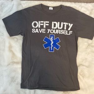 “Off Duty Save Yourself” EMT short sleeve tee shirt Size M